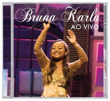 CD > Bruna Karla > Lançamento >Bruna Karla Ao Vivo