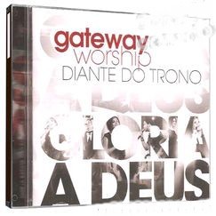 CD DIANTE DO TRONO Gloria a Deus Gateway Worship