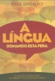 A Língua: Domando esta Fera (Josué Gonçalves)